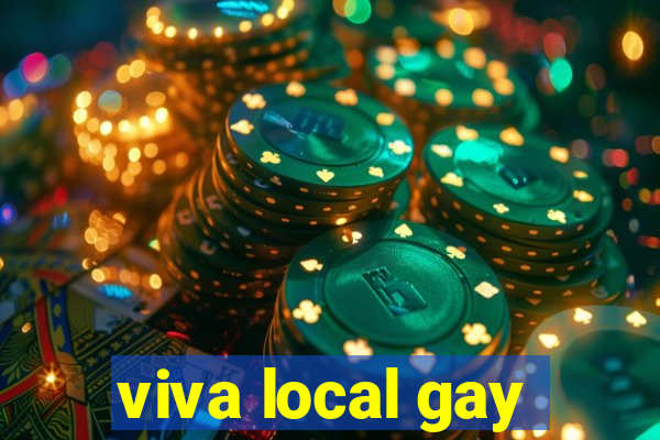 viva local gay